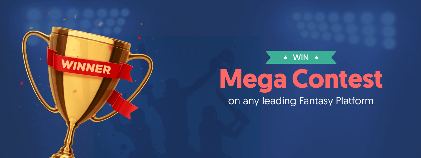 How to win a mega contest on leading Fantasy Cricket platforms like